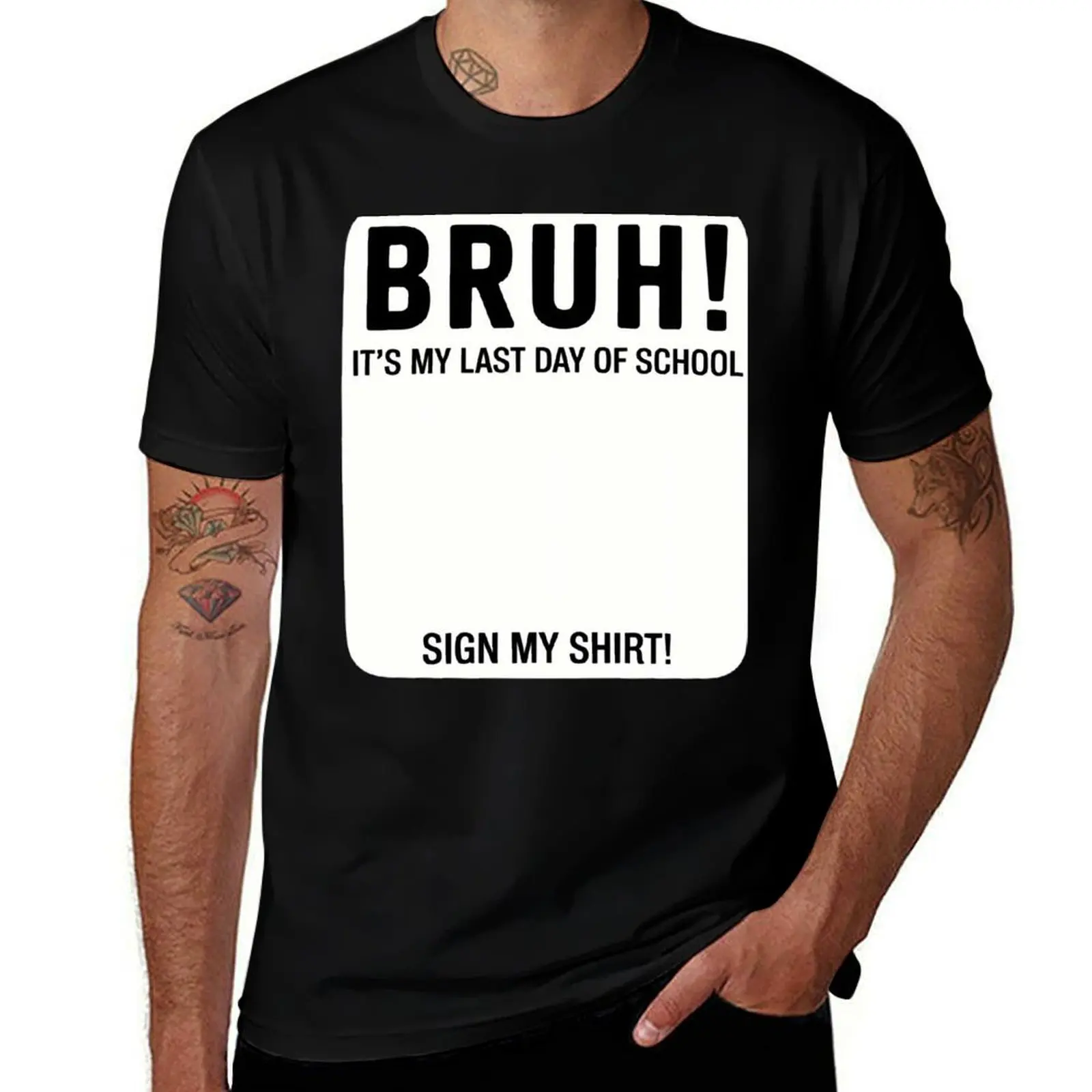 

Student Signature Bruh It's My Last Day Of School Sign My T-Shirt blue lock new edition Men's t shirts