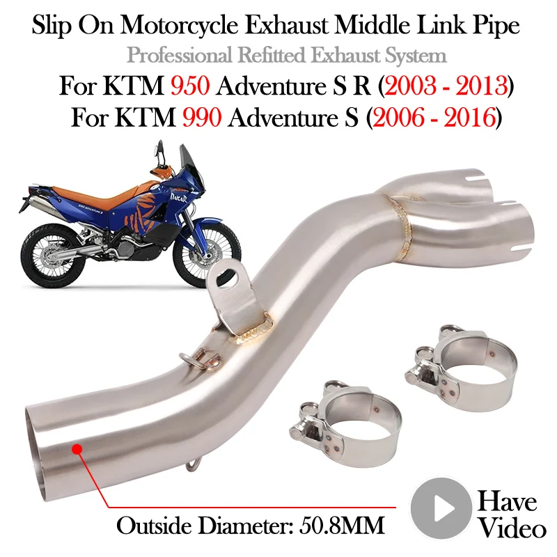 

Slip On For KTM 950 Adventure s 2003 - 2013 KTM 990 Adventure s 2006 - 2016 Motorcycle Exhaust Mid Link Pipe Modify Escape Moto