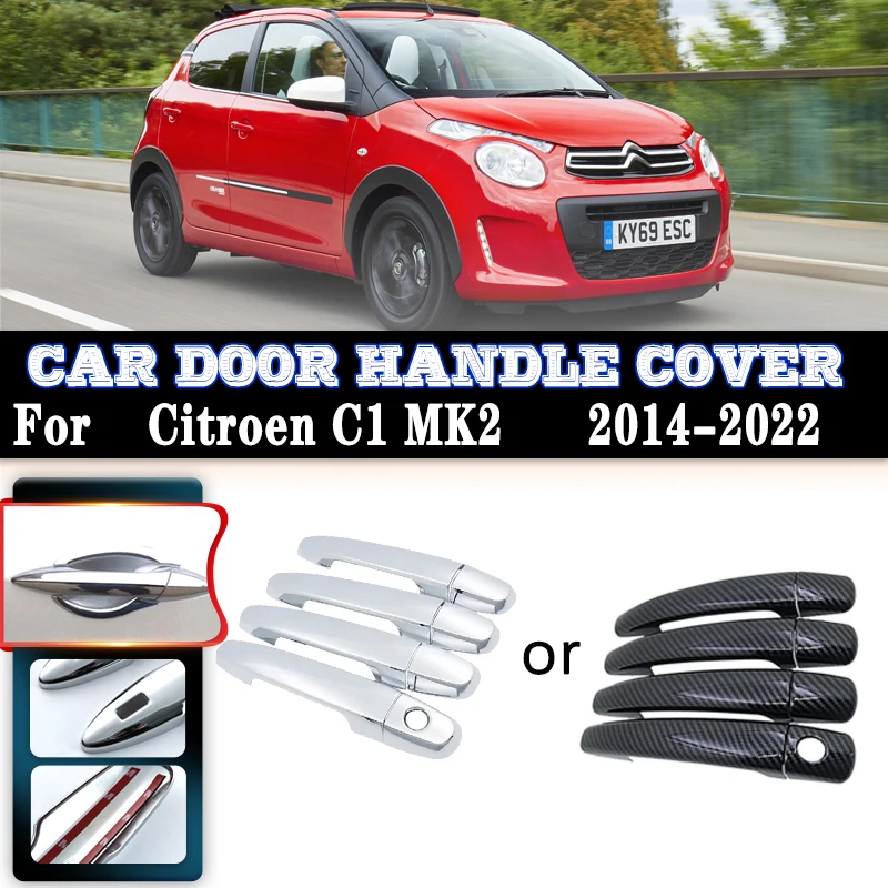 For Citroen C1 Accessories MK2 AB40 2014~2022 Car Carbon Fiber handle Or Chrome Gloss Door handle Cover Trim Set Car Accessories