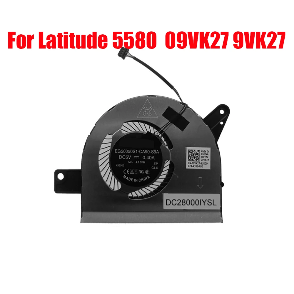 09VK27 9VK27 Laptop CPU Fan For DELL For Latitude 5580 E5580 For Precision 3520 EG50050S1-CA90-S9A DC28000IYFL DC5V 0.4A New