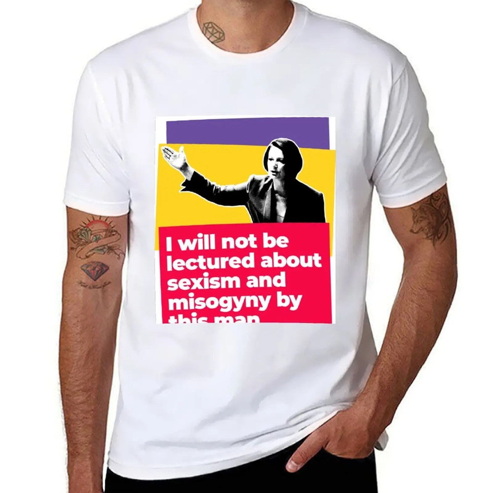 

Julia Gillard: I Will Not Be Lectured About Sexism And Misogyny By This Man T-Shirt man t shirt cotton T-Shirt