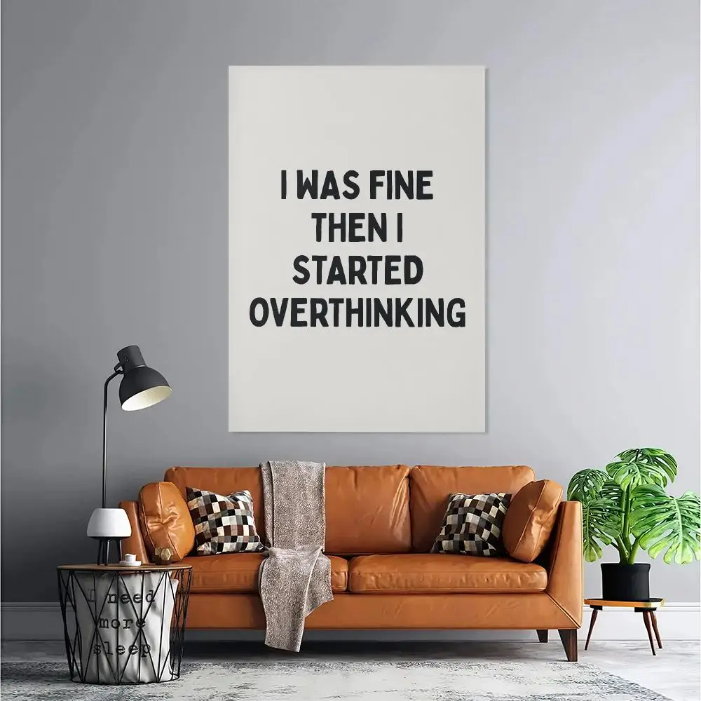 Funny Mental Health Quote HD Wall Art Poster Overthinker Trendy Typography Humor Bedroom Office Home Decor Gift