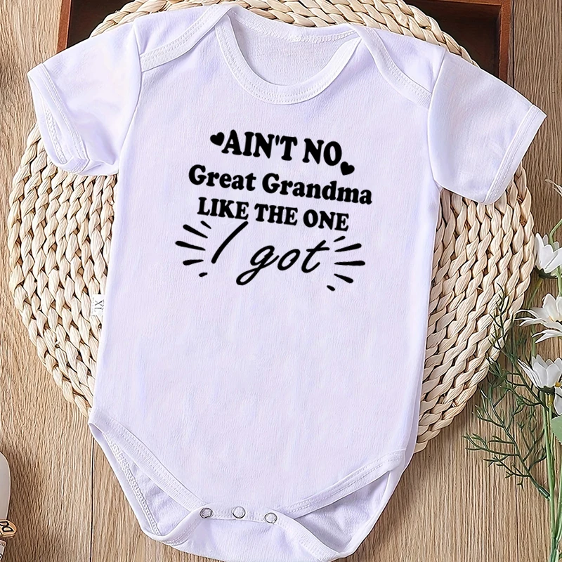 

Infant Boys Girls Bodysuit Funny Ain't No Great Grandma Like The One I Got Print Short Sleeve Crew Neck Newborn Baby Bodysuit