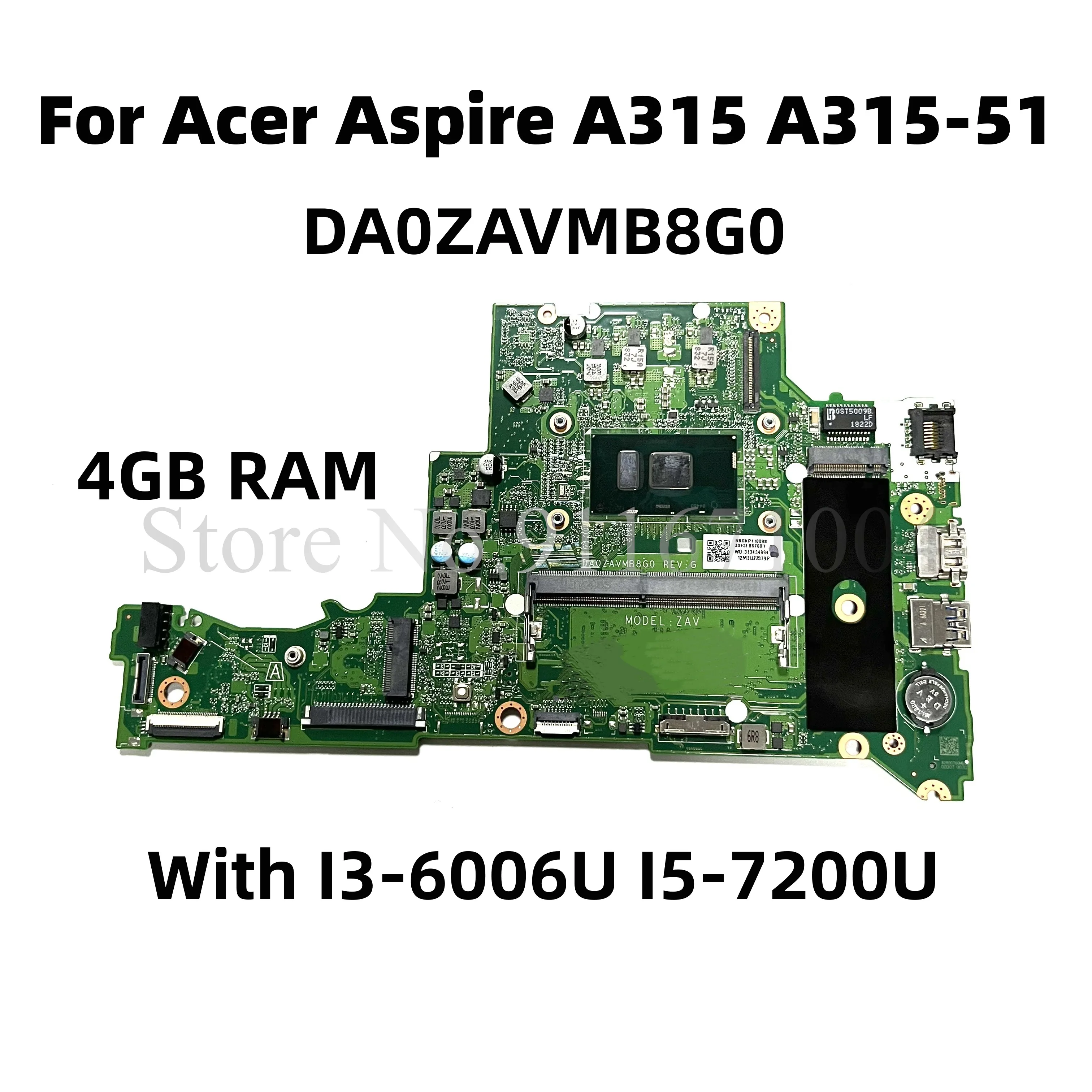 

DA0ZAVMB8E0 DA0ZAVMB8G0 For Acer Aspire A315 A315-51 Laptop Motherboard With I3-6006U I5-7200U CPU 4GB RAM DDR4 Fully Tested