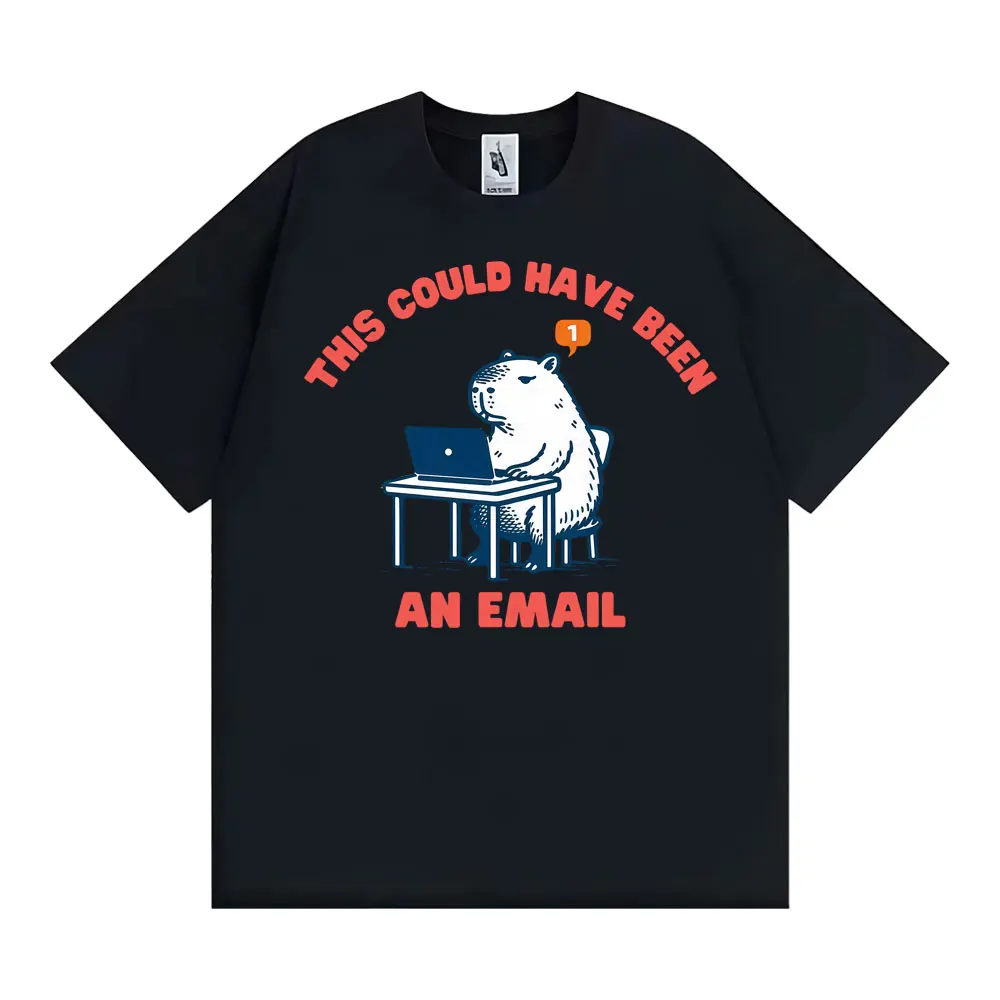 This Could Have Been An Email T-Shirts Funny Office Humor T Shirt Men's Clothing Vintage Summer Comfort Loose T-shirt Streetwear