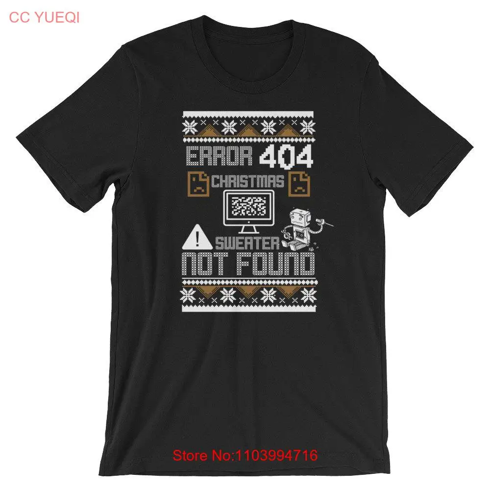 

Error 404 Christmas Sweater Not Found Ugly Xmas for Nerd Geek Computer Programmer T Shirt long or short sleeves