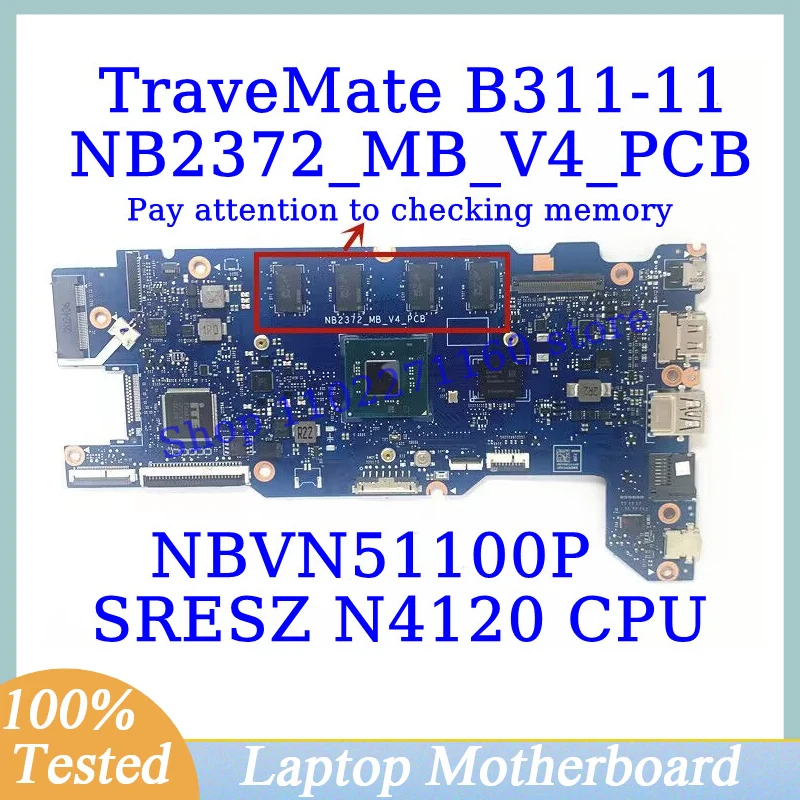 

NB2372_MB_V4_PCB For Acer TraveMate B311-11 With SRESZ N4120 CPU Mainboard NBVN51100P Laptop Motherboard 100%Tested Working Well