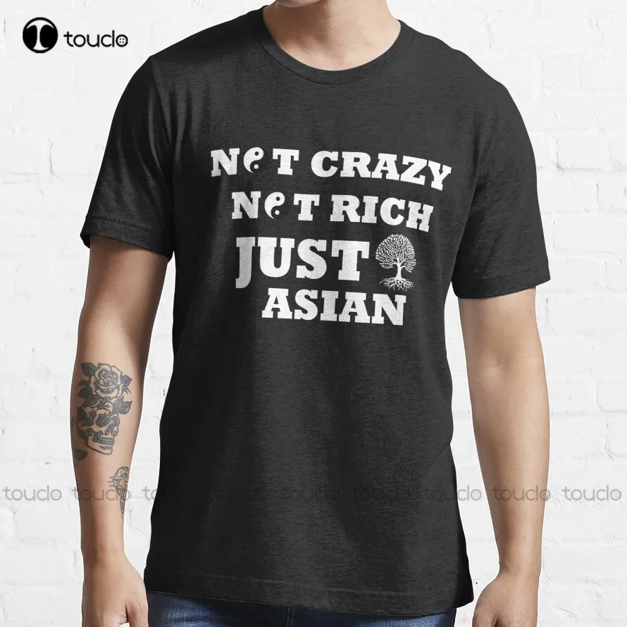 Not Crazy Not Rich Just Asian For Asian People Trending T-Shirt Shirts For Women Fashion Creative Leisure Funny Harajuku T Shirt