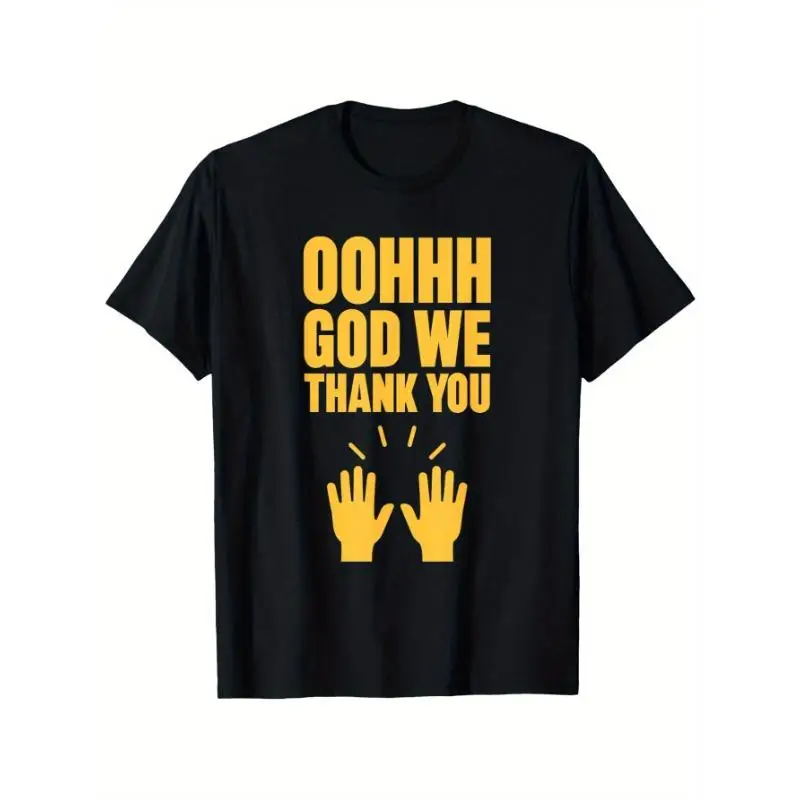

Oohhh God We Thank You T-Shirt Faith & Gratitude Print Tee Unisex Cotton Short Sleeve Top Religious Gift Christian Apparel