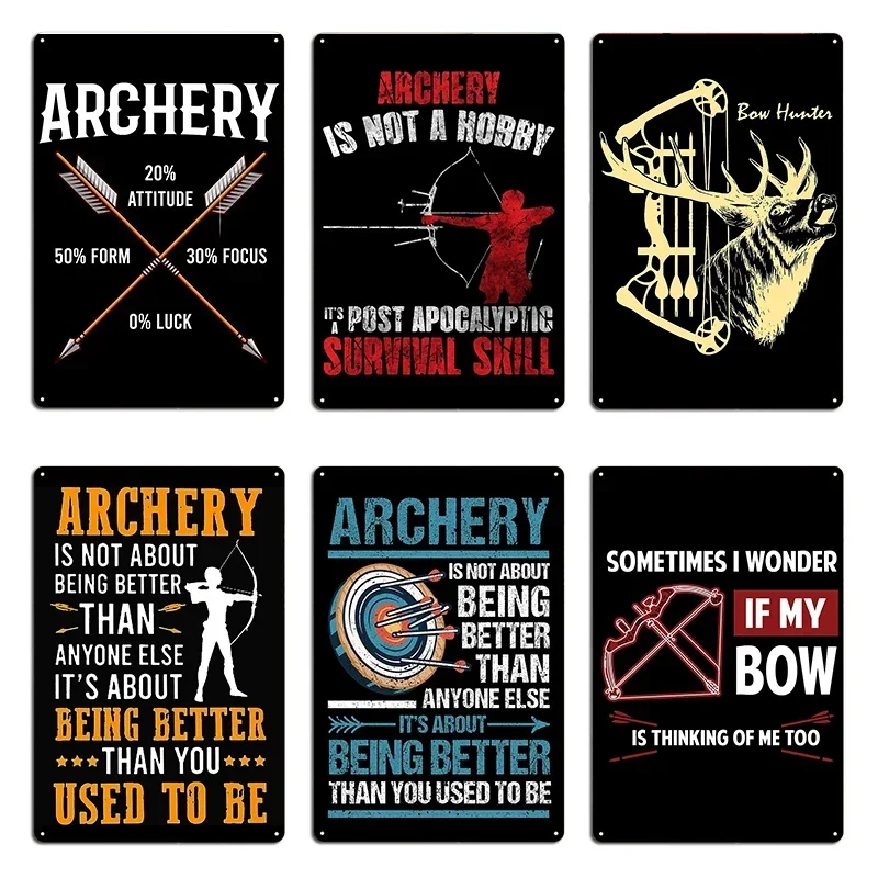 Bow Hunter Archery skills Funny Archery Apparel Archery Is Not About Being Better Than Anyone Else Metal Custom Tin Sign Poster