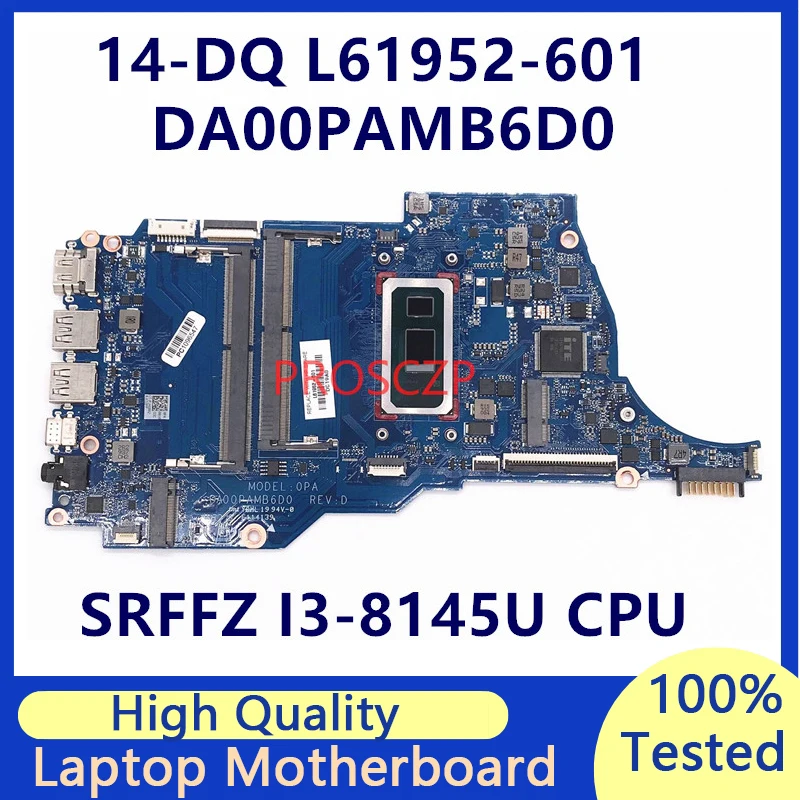 L61952-001 L61952-501 L61952-601 Mainboard For HP 14-DQ Laptop Motherboard With SRFFZ I3-8145U CPU DA00PAMB6D0 100% Working Well