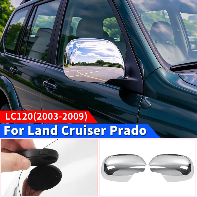 For Toyota Prado 120 LC120 J120 2003-2009 Door Side Mirror Cover Chrome Finish Exterior Decoration Modification Accessories