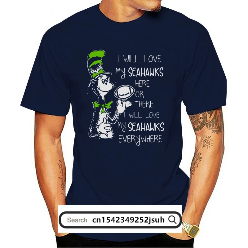 Men T Shirt I Will Love My Seahawks Here Or There I Will Love My Seahawks Everywhere Women t-shirt