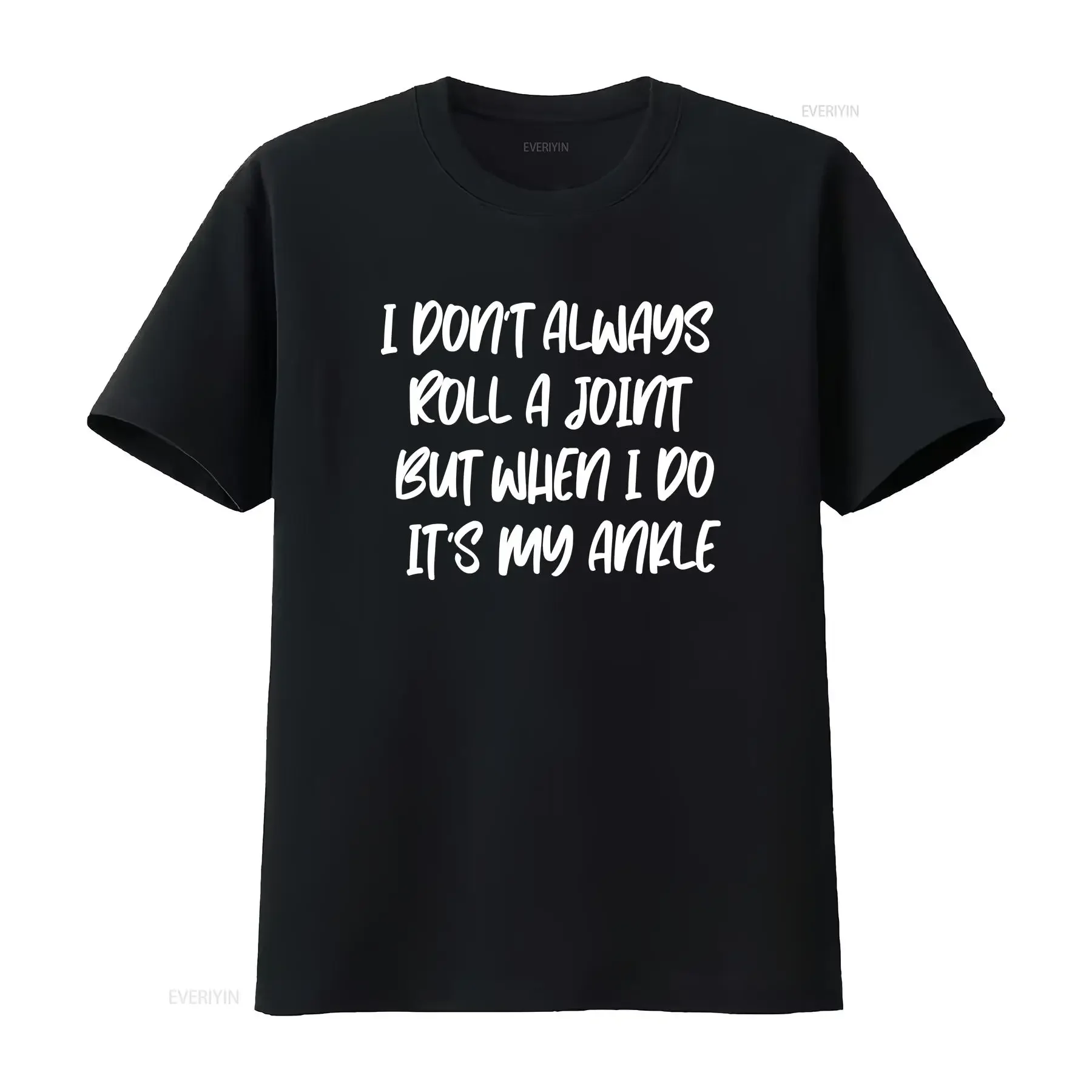 I Don't Always Roll A Joint But When Do It's My Ankle Funny T Shirt vintage Washed Stylish graphic Casual Unisex homme
