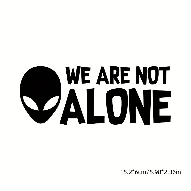 15.2*6cm we are not alone in car stickers motorcycle stickers luggage compartment window stickers decoration