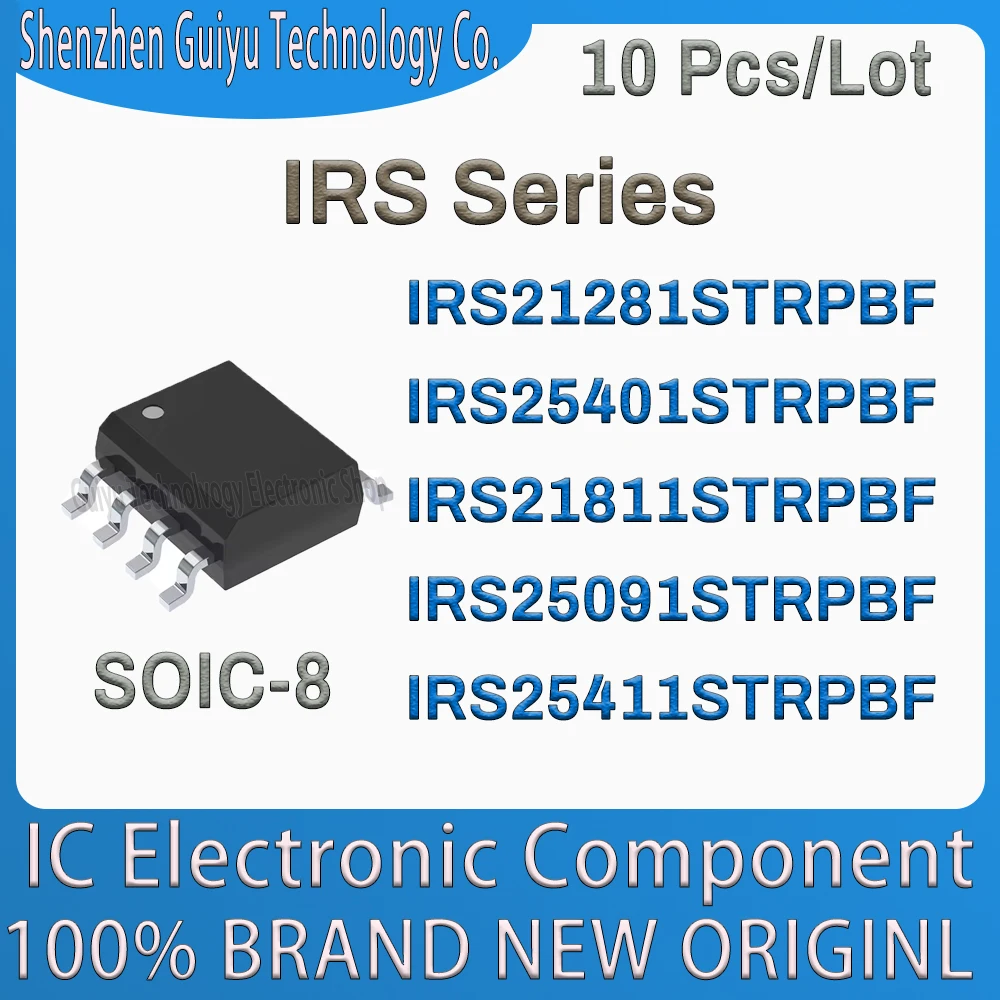 

10Pcs/Lot IRS21281STRPBF IRS25401STRPBF IRS21811STRPBF IRS25091STRPBF IRS25411STRPBF IRS25411 IRS25091 IRS254 IRS SOIC-8 IC Chip