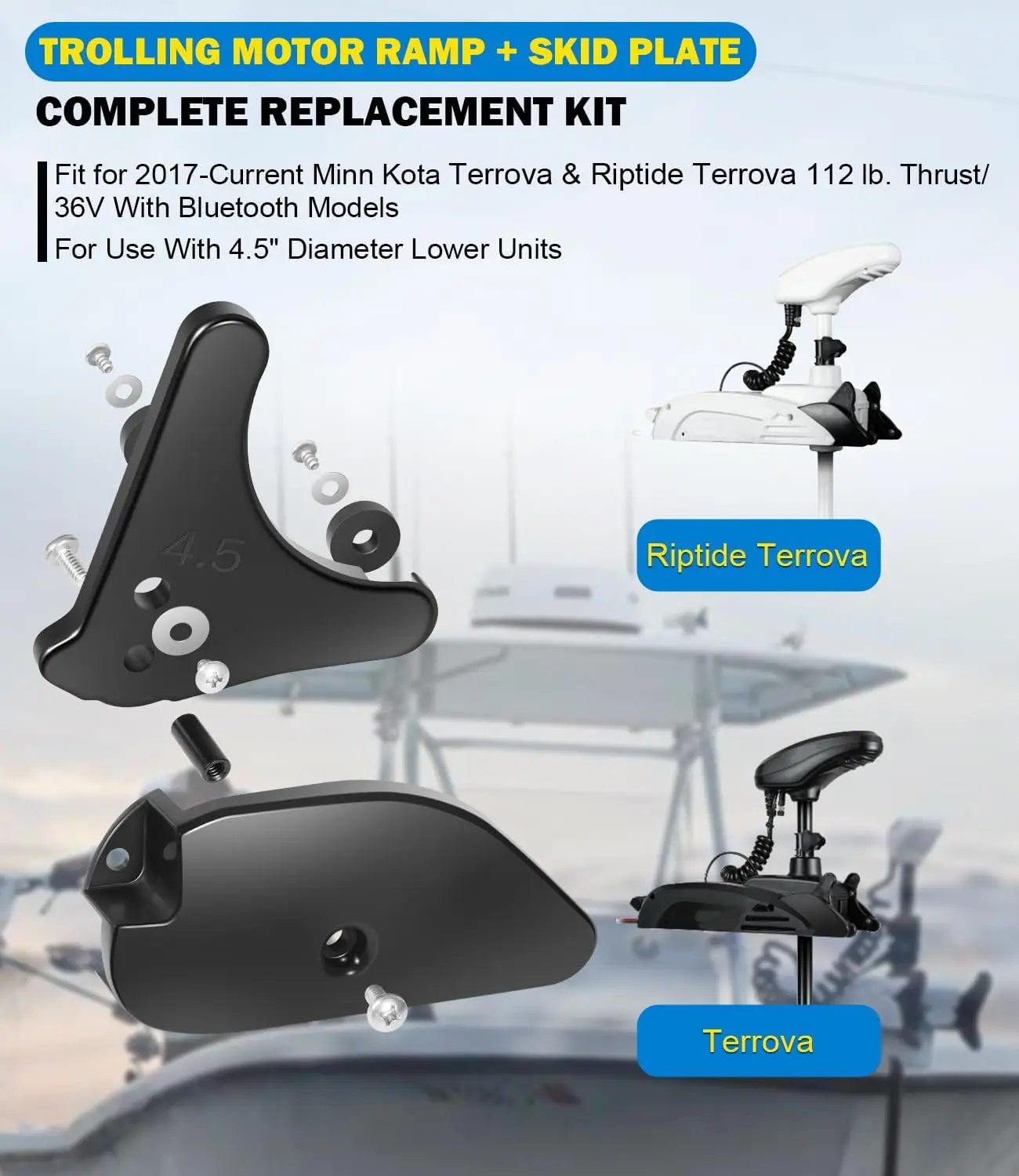 Trolling Motor Ramp & Skid Plate Complete Kit for 2017+ Minn Kota Terrova & Riptide Terrova 112 lb. Thrust/ 36V With Bluetooth