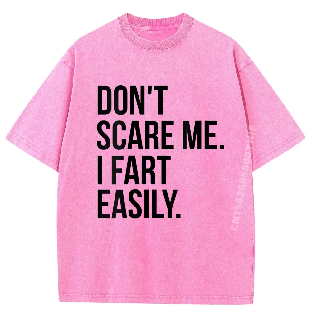 

Mens Don T Scare Me I Fart Easily Embarrassing Gag Wholesale Tshirts 100 Pcs Camiseta Graphic Tees Mens Simple Washed Shirt