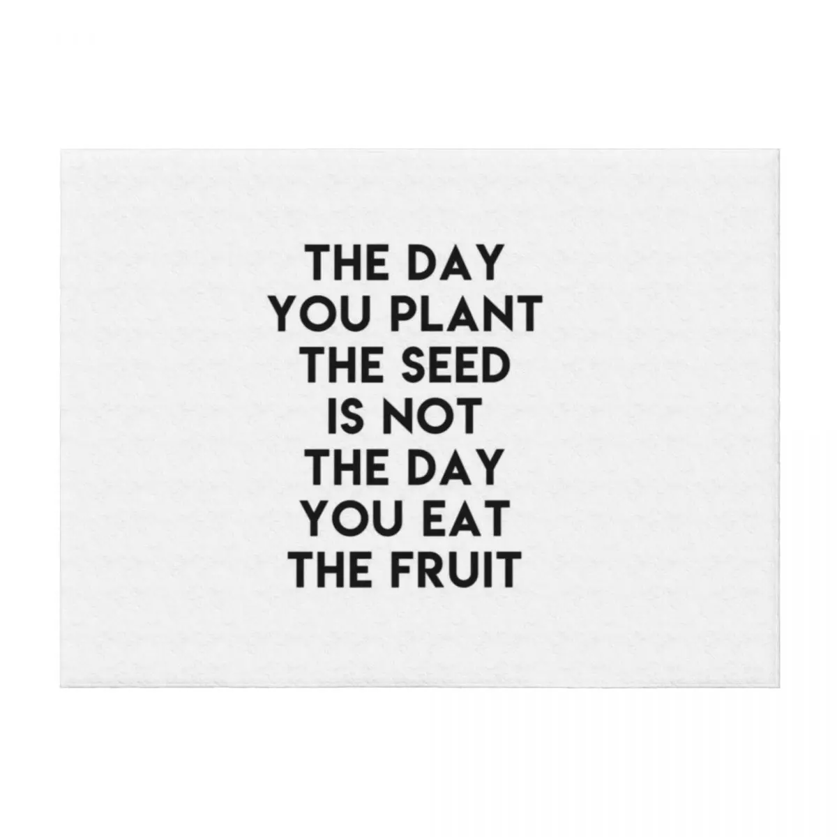 

The day you plant the seed is not the day eat fruit Throw Blanket Summer Beddings Luxury Throw Decorative Sofas Moving Blankets