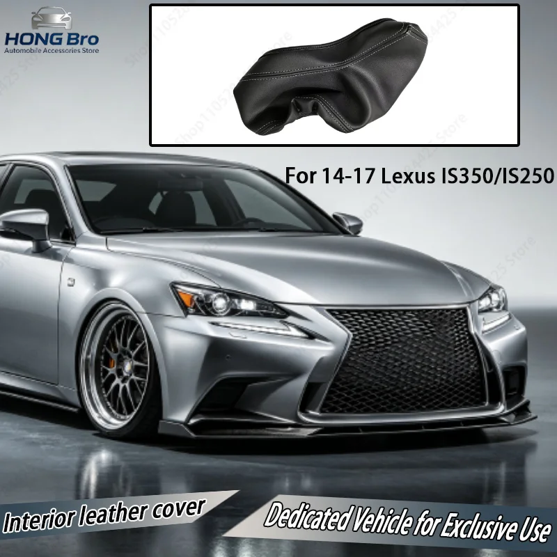 For 14-17 Lexus IS350/IS250 Center Armrest Box Cover Leather Cover Waterproof and Wear-resistant No Disassembly Required