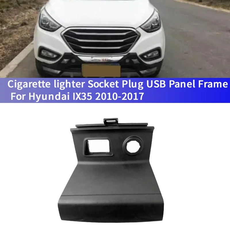 Car Cigarette Lighter Socket Plug USB Panel Frame 949552Z000 For Hyundai Elantra IX25 IX35 10-2017 Parts 951204F000 951203S000