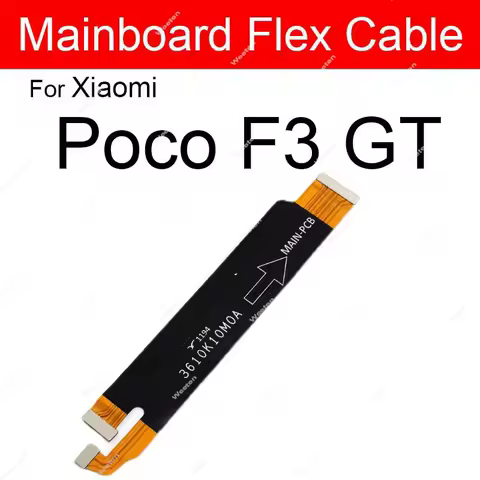 LCD Motherboard MainBoard Flex Cable For Xiaomi Pocophone F1 Poco F2 Pro F3 GT X2 X3 NFC Pro GT M2 Pro Replacement Part