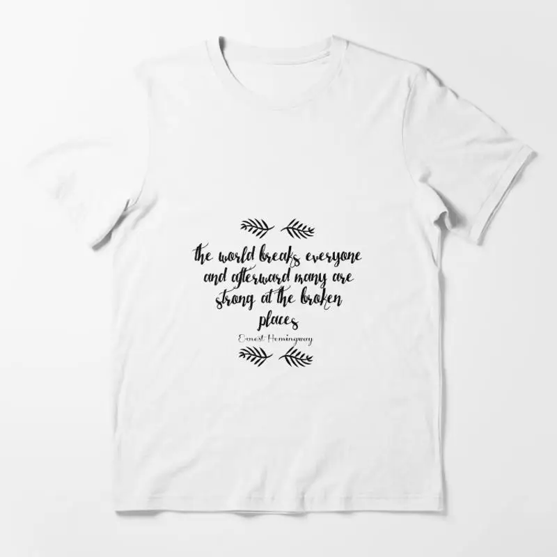 Ernest Hemingway Quote T-Shirt