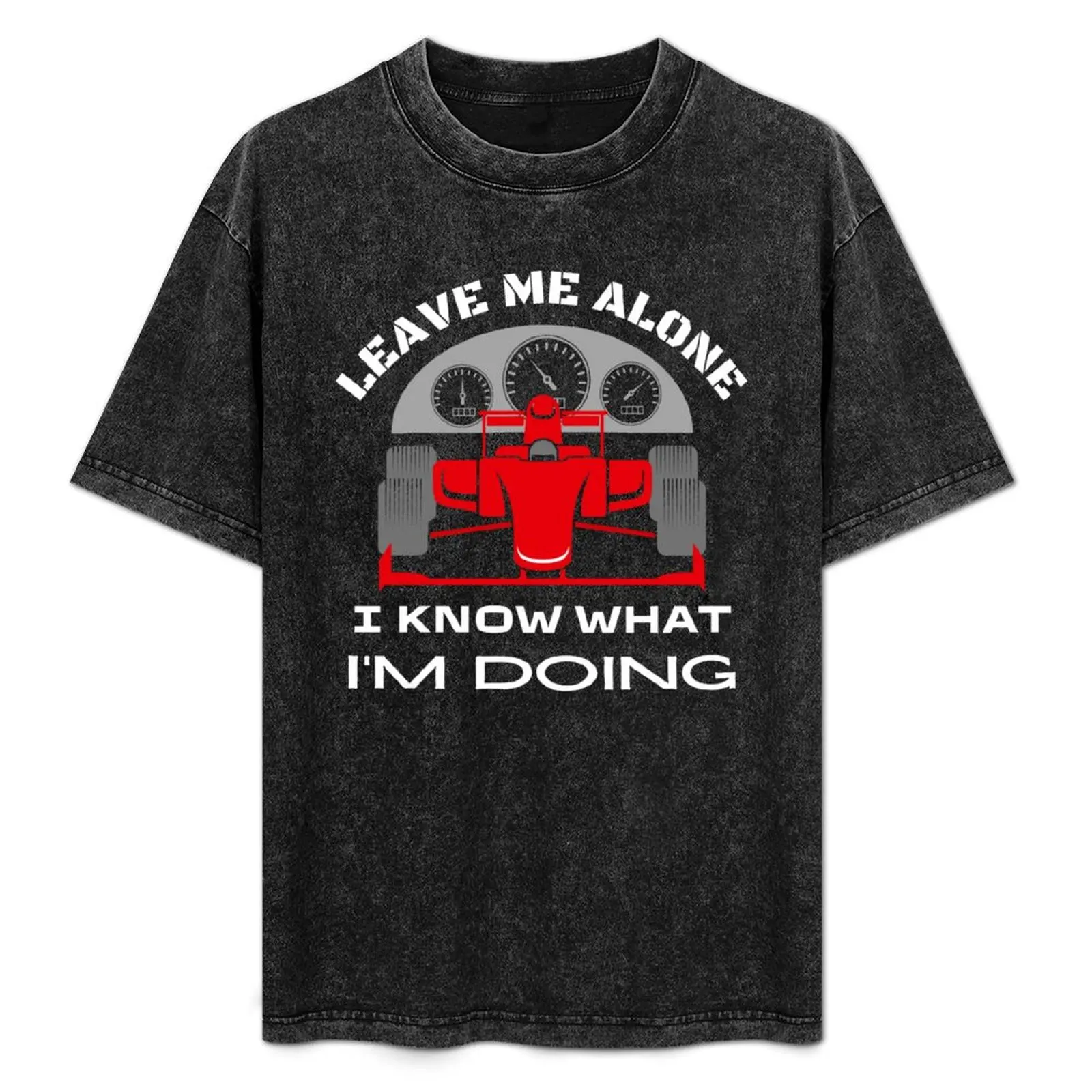 

Leave Me Alone I Know What Im Doing T-Shirt Big Size Crew Neck T-Shirt