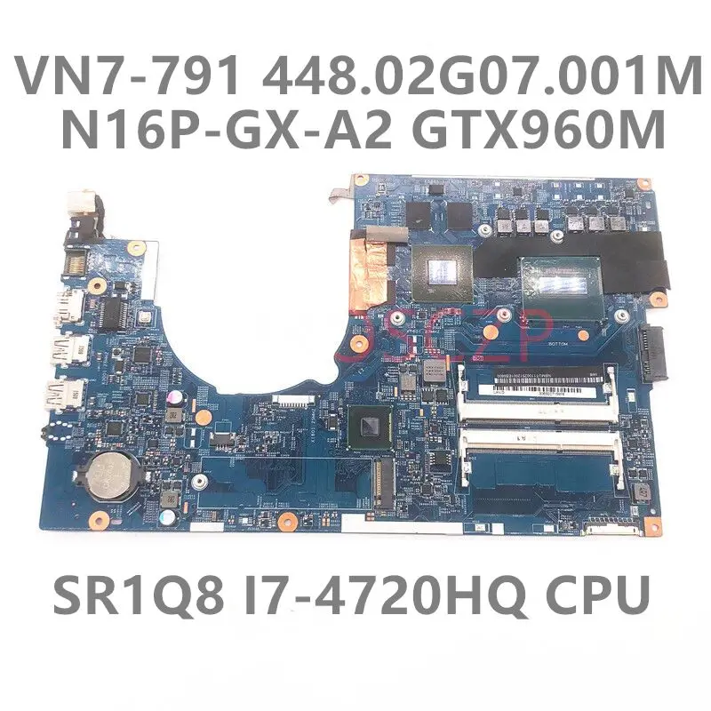 

FOR ACER VN7-791 VN7-791G NBMUT11002 Laptop Motherboard W/SR1Q8 i7-4720HQ CPU GTX960M 448.02G07.001M 100% Working Well