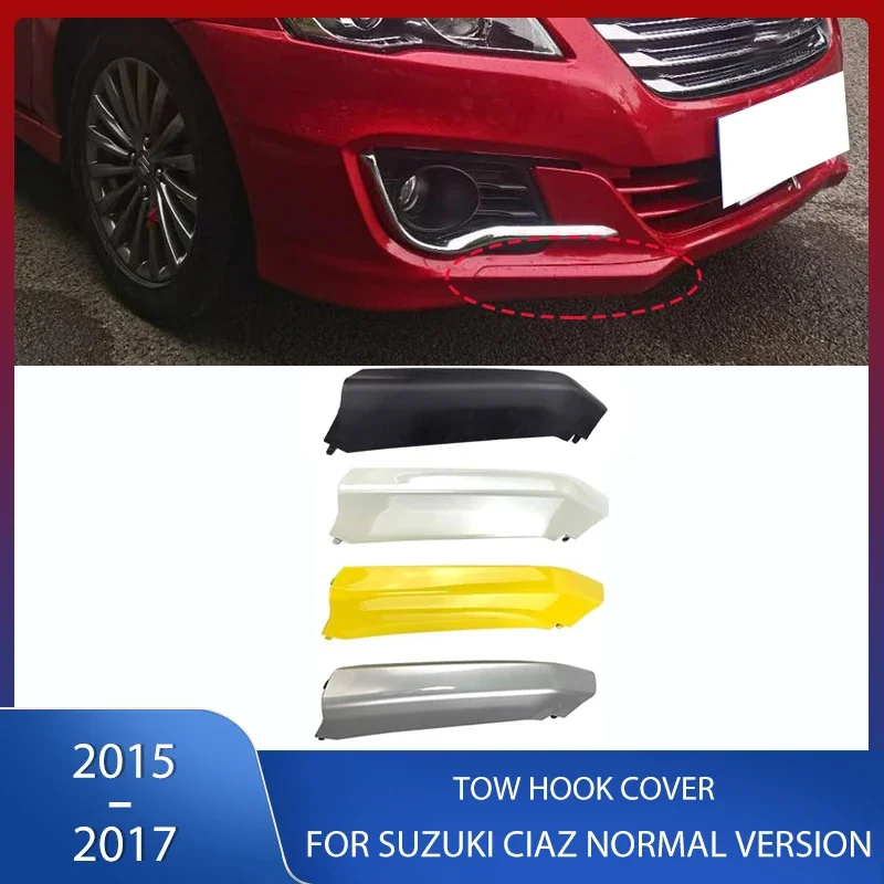 

Car Front Bumper Tow Hook Cover Cap Trailer Hauling Eye Lid Unpainted For Suzuki Ciaz 2015 2016 2017 Normal Version 7171278M00