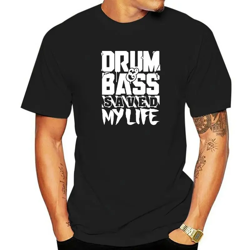 Funny Drum and Bass Saved My Life T Shirts Graphic Cotton Streetwear Short Sleeve O-Neck Harajuku Oversized T-shirt Mens