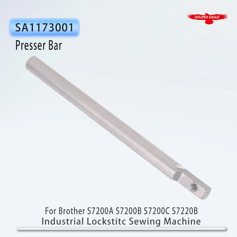 SA1173001 Presser Bar For Brother S7200A S7200B S7200C S7220B Industrial Lockstitc Sewing Machine Parts Accessories Foot Rod