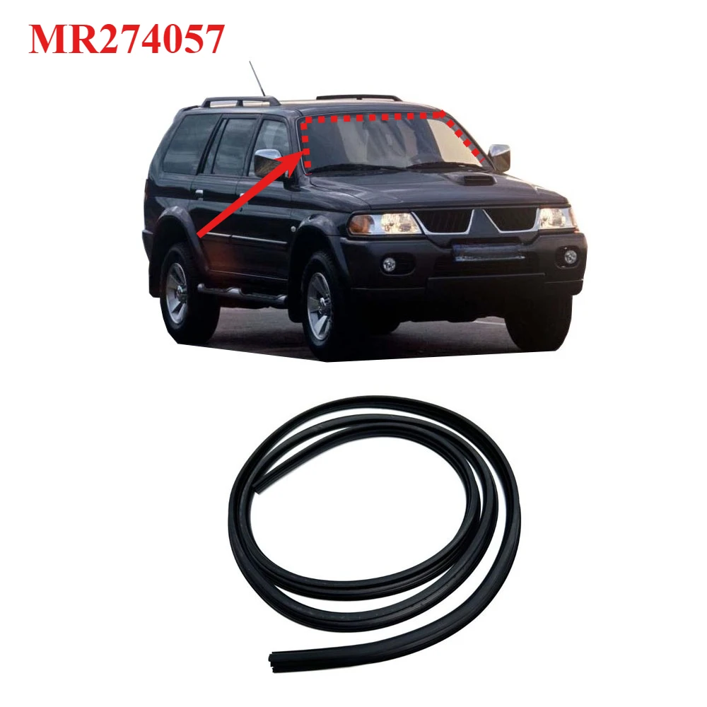 

1 Piece MR274057 Front Glass Weatherstrip Seal for Pajero Sport K90 2000-2006 Windscreen Protective Rubber for Montero K80 K90
