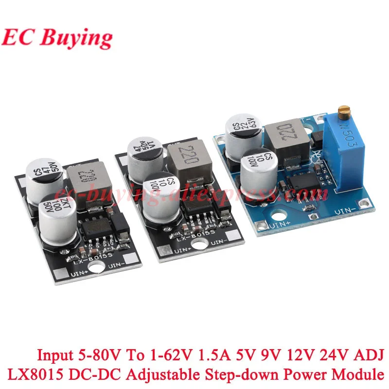 1-10 pces lx8015 DC-DC ajustável step-down buck módulo de alimentação placa entrada 5-80v a 1-62v 1.5a saída 5v 12v 24v adj super xl7015