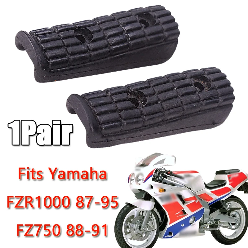 1 Pair Fits For Yamaha FZR1000 FZR250 FZR400 87-95 FZ750 88-91 46X-27413-00 Motorcycle Footrest Front Rubbers Moto Replace Parts