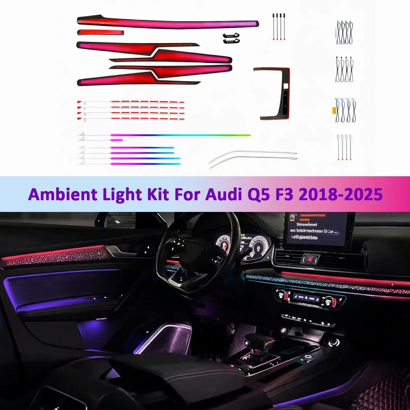 Ambient Light Kit For Audi Q5 F3 2018-2025 Interior LED 64 Color Symphony Dynamic Atmosphere Lamp APP Control