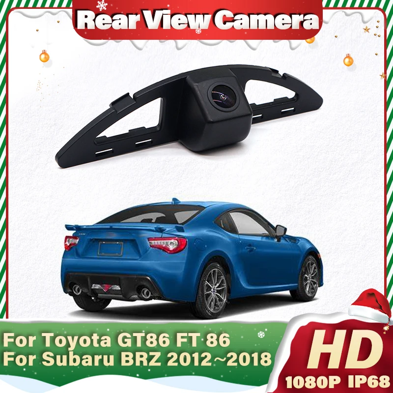 140°FisheyeRearview Camera For Toyota GT86 FT 86 For Subaru BRZ 2012~2018CCD Night Vision Reverse Camera Backup Camera Reserved