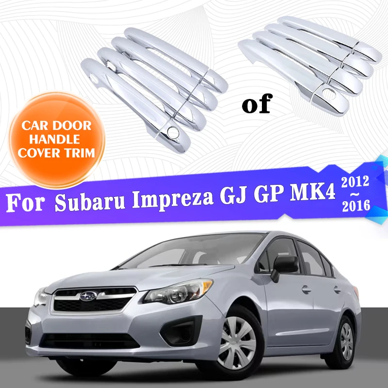 Car Outer Door Handle Cover Trim For Subaru Impreza GJ GP MK4 2012~2016 Accessories Rustproof Stickers Trim Styling Catch Gadget