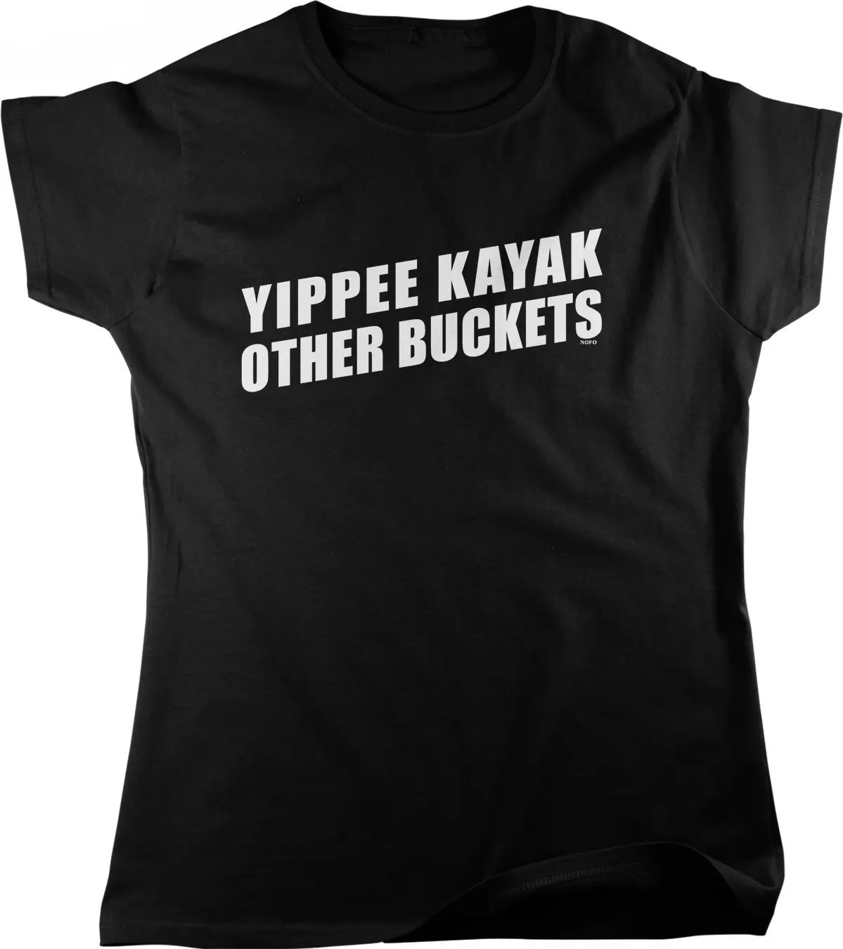 Yippie Kayak Other Buckets Women's T shirt HOOD_02802