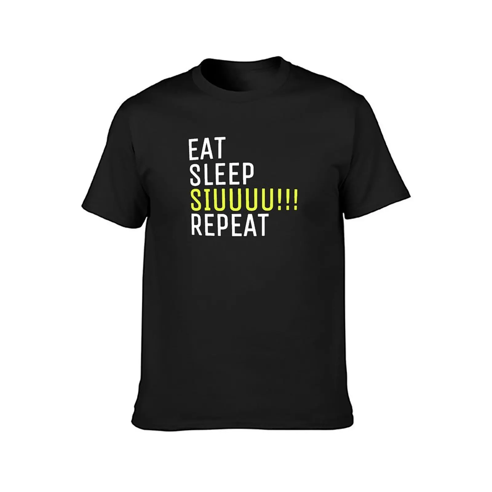 Eat sleep siuuu repeat T-Shirt summer top hippie clothes men clothings