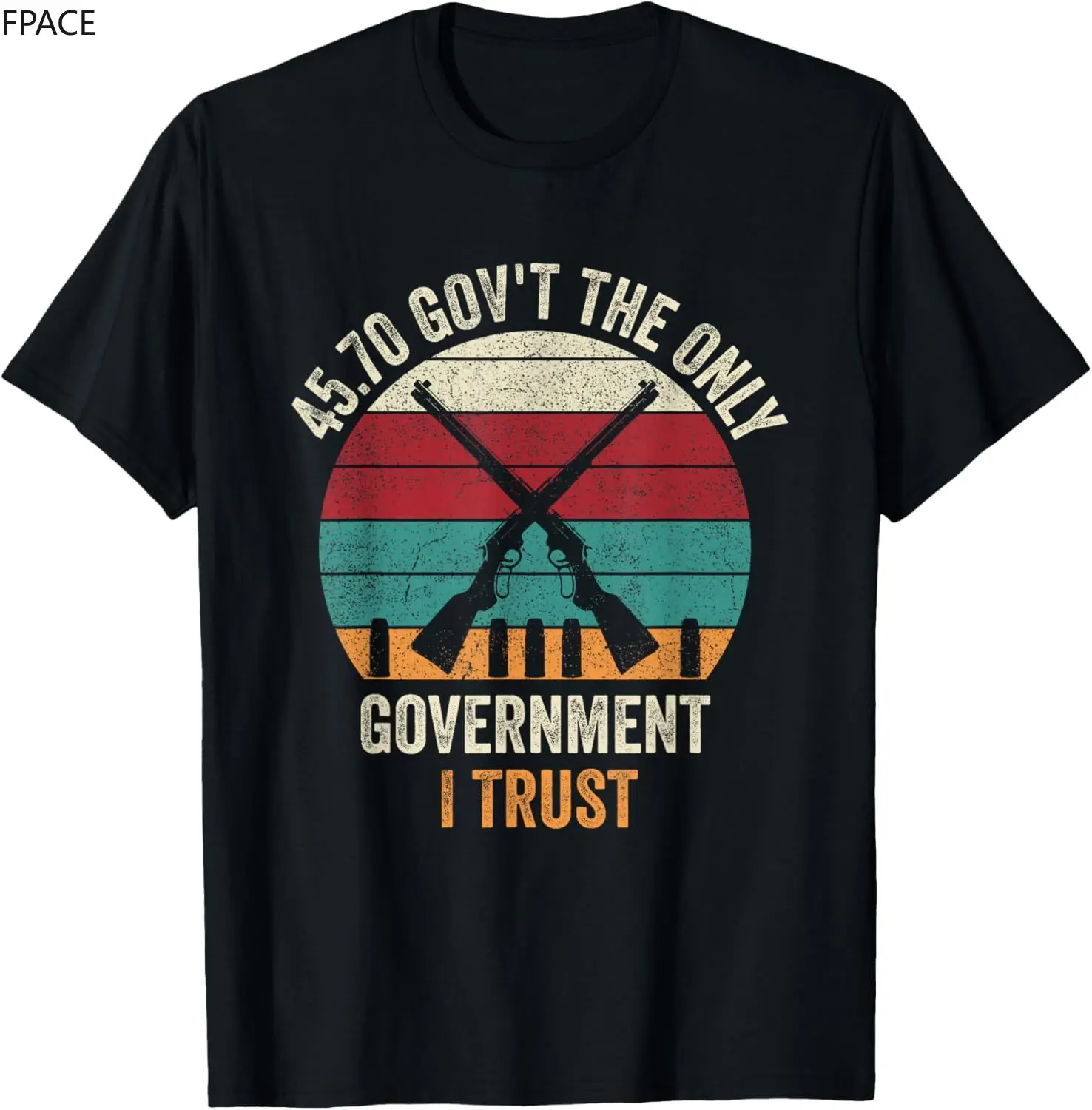 

45 70 GOV'T The Only Government I Trust T-Shirt vintage graphic t shirts camisetas men clothing oversized