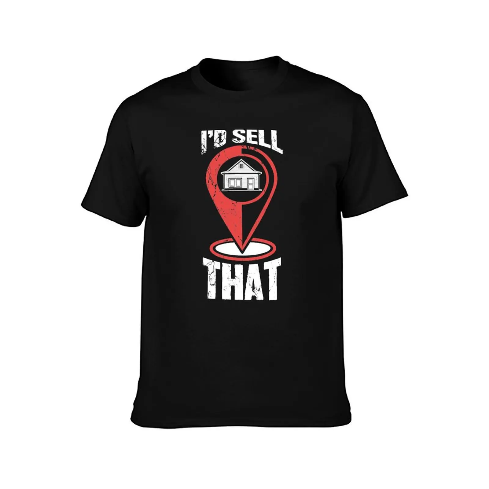 I'd Sell That Funny Real Estate Agent T-Shirt Breathable Gym Short Sleeve T-Shirt