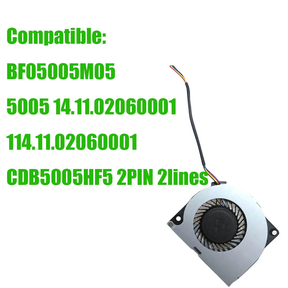 

Compatible BF05005M05 / 5005 14.11.02060001 / 114.11.02060001 / CDB5005HF5 2PIN 2lines DC5V Replacement Fan