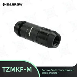 Barrow Quick-connect Water Stop Connector TZKMF-M Separated Water Valve Femal Male for PC Gaming Water Cooling Building