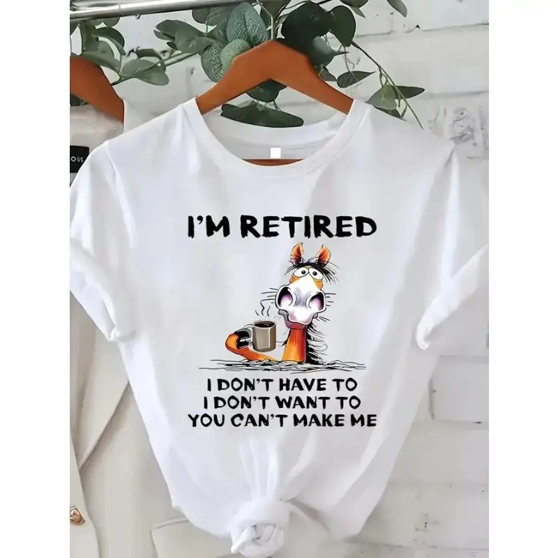 

Women Retired T-Shirt Funny Retirement Slogan Graphic Tee Humorous Horse Print I Don't Have To Casual Top Gift for Retiree