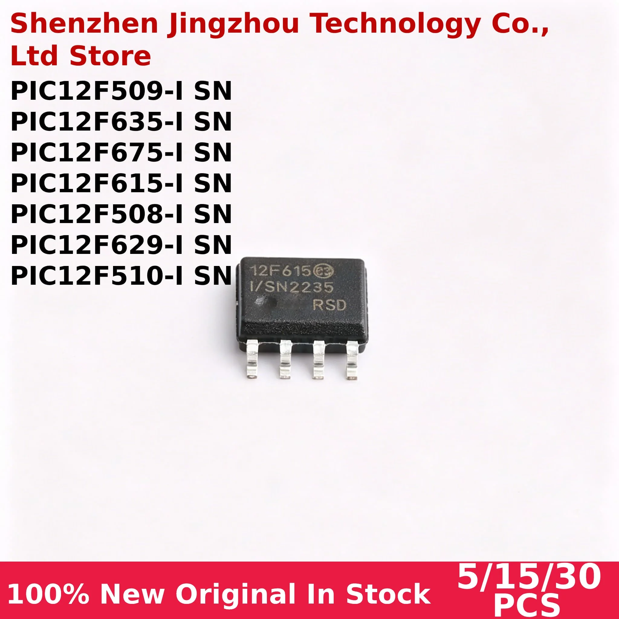 5/15/30PCS 100% New PIC12F508 PIC12F509 PIC12F510 PIC12F615 PIC12F629 PIC12F635 PIC12F675 I/SN In Stock Wholesale
