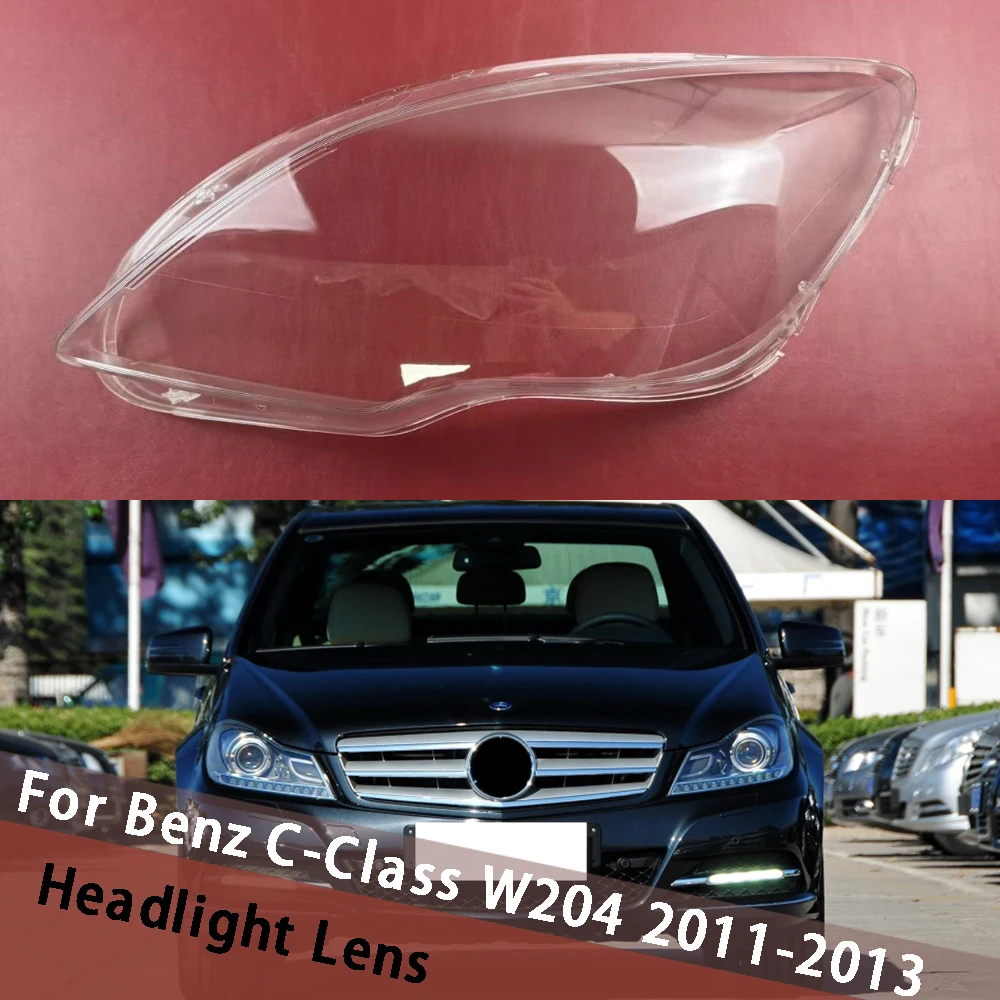 

For Mercedes-Benz C-Class W204 C180 C200 C260 2011 2012 2013 Front Headlight Lens Cover Transparent Headlamp Shell Plexiglass