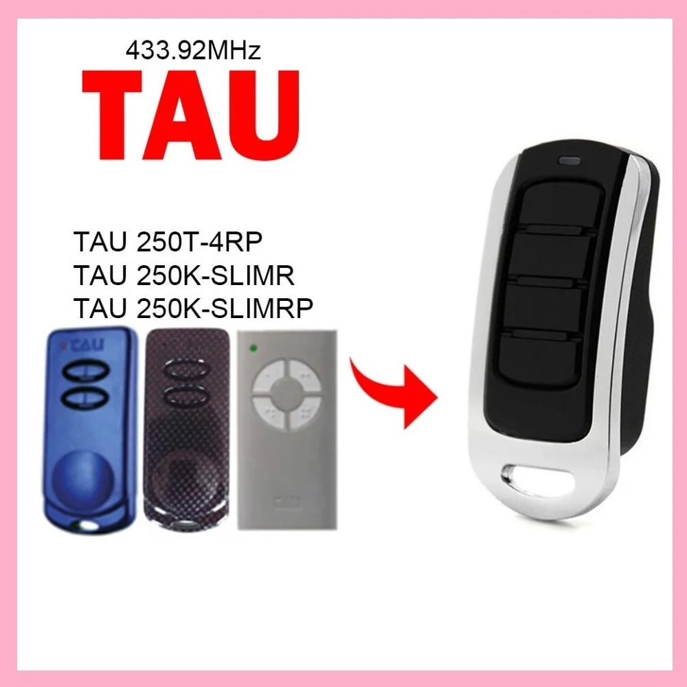 TAU 250T-4RP 250K-SLIMRR 250K-SLIMRP 차고 문짝 리모컨, 433.92MHz 차고 문짝 오프너, 게이트 제어 송신기 복사기