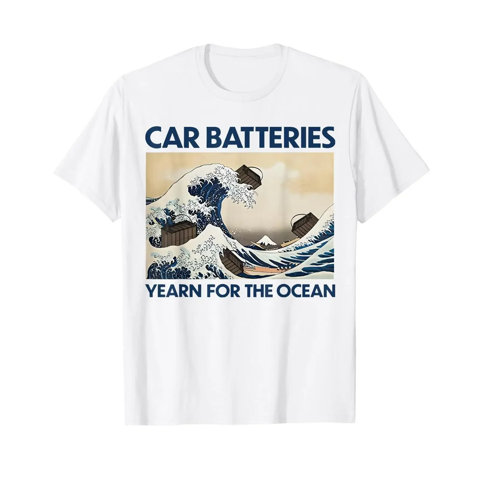 Car Batteries Yearn For The Ocean Funny T Shirt vintage Washed homme Comfortable Stretched streetwear Casual Slightly