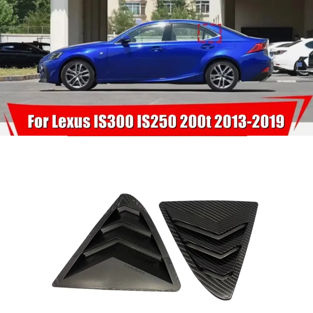 

Fits For Lexus IS300 IS250 200t 2013-2020 Car Rear Louver 1/4 Window Side Shutter Cover Trim Sticker Vent Scoop Carbon Black ABS